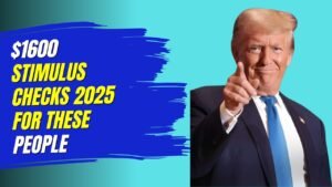 $1600 Stimulus Checks 2025 For Everyone: Payment Dates Confirmed - CHECK HERE