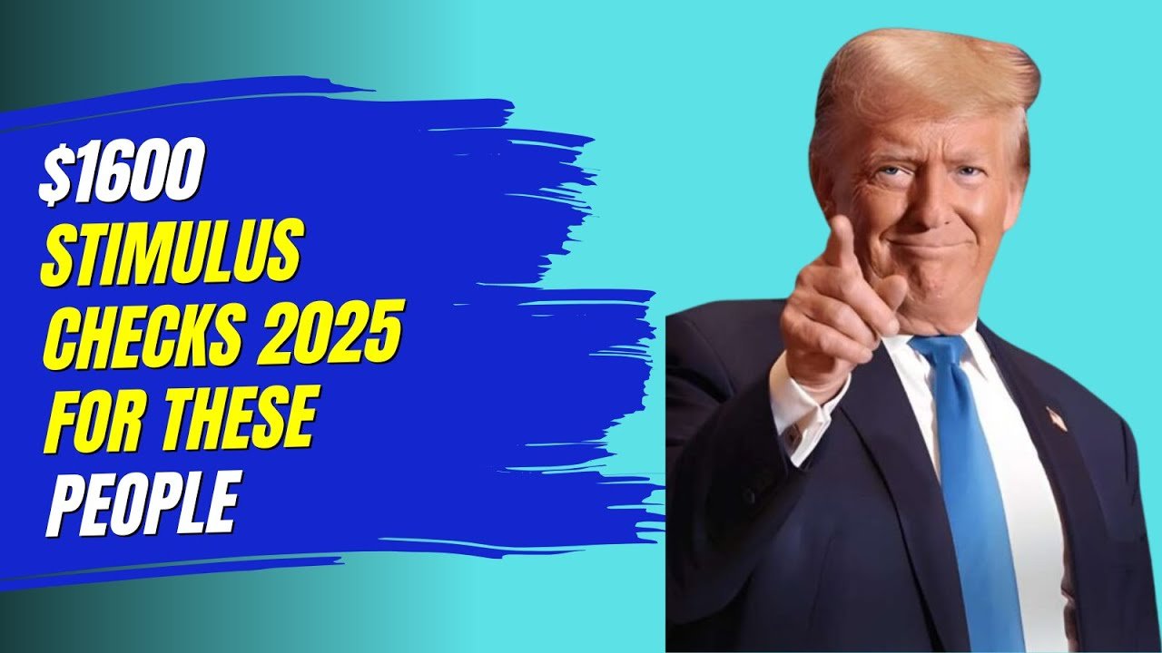 $1600 Stimulus Checks 2025 For Everyone: Payment Dates Confirmed - CHECK HERE