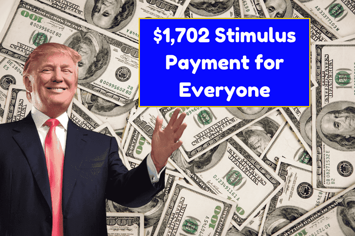 $1,702 Stimulus Payment for Everyone – July 2025 Full Payment Schedule