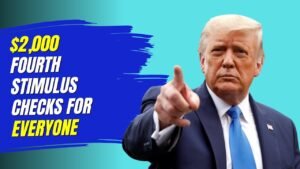 $2,000 Fourth Stimulus Checks for Everyone 2025 July Payment Confirmed - CHECK NOW