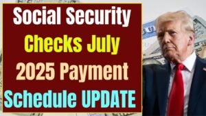 Social Security Checks July 2025 For Everyone: Don't Miss This Time