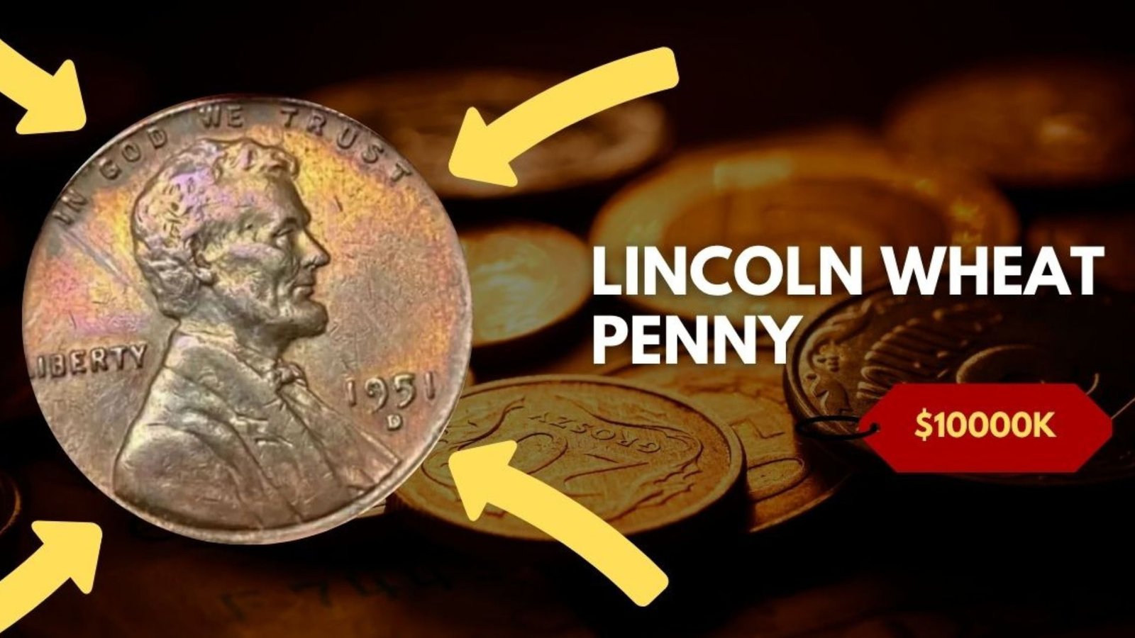 The Lincoln Wheat Penny Valued at $10000K